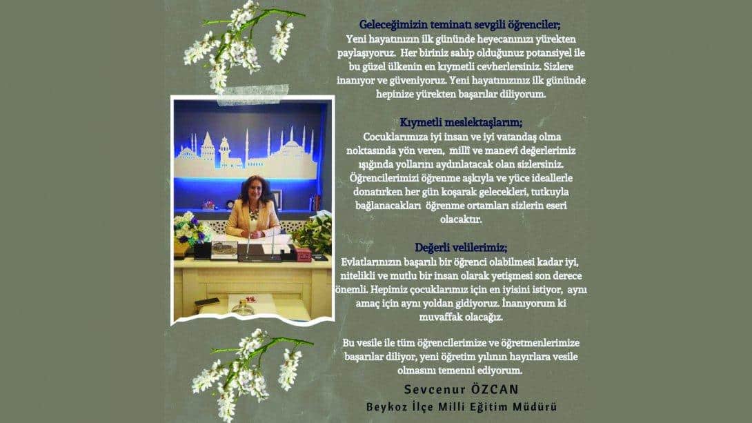 İlçe Milli Eğitim Müdürümüz Sayın Sevcenur ÖZCAN'ın 2022-2023 eğitim öğretim yılı açılışı mesajı