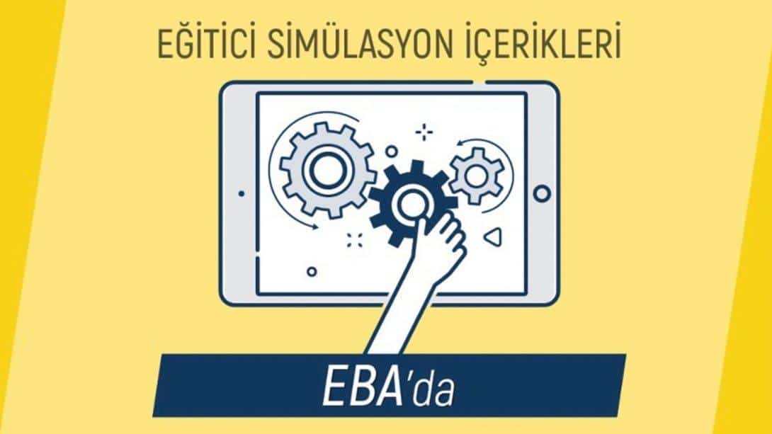 EĞİTİCİ SİMÜLASYONLAR EBA'DA ERİŞİME AÇILDI